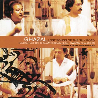 Ghazal: Lost Songs of the Silk Road
