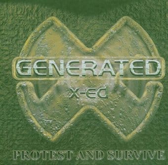 Generated X-Ed: Protest & Survive