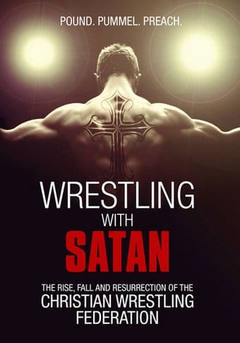 Wrestling - Wrestling with Satan: The Rise, Fall