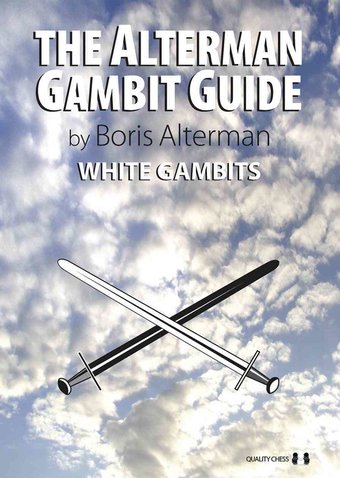 Chess: The Alterman Gambit Guide: White Gambits