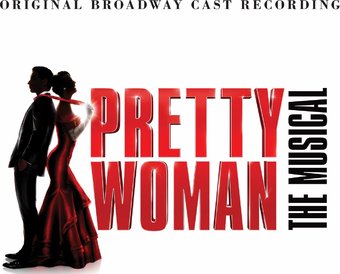 Pretty Woman (Original Broadway Cast Recording)