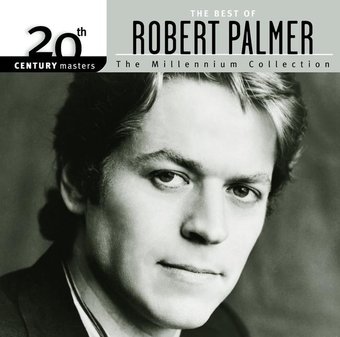 The Best of Robert Palmer - 20th Century Masters