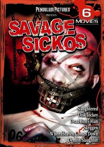 Savage Sickos 6-Film Collection: Slaughtered /