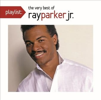 Playlist: The Very Best of Ray Parker Jr.