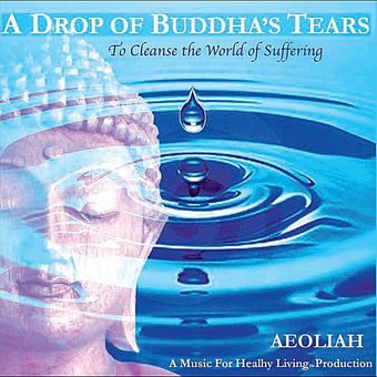 A Drop of Buddha's Tears To Cleanse the World of