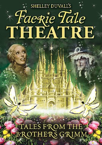 Shelley Duvall's Faerie Tale Theatre: Tales from