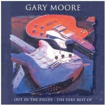 Out in the Fields: The Very Best of Gary Moore