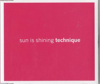 Technique-Sun Is Shining 