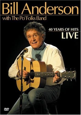 Bill Anderson - 40 Years of Hits Live