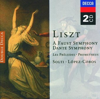 Liszt: A Faust Symphony; Dante Symphony; Les