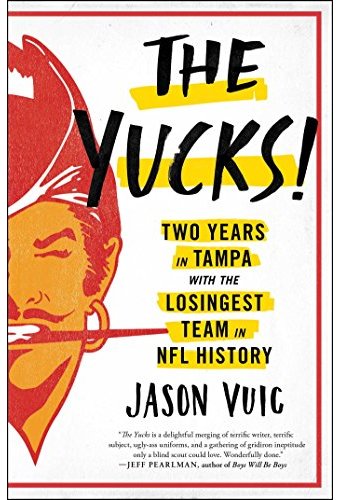 Football - The Yucks!: Two Years in Tampa With