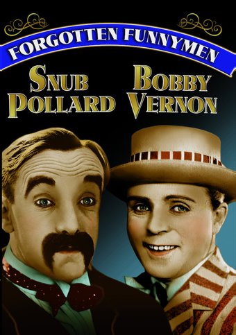 Forgotten Funnymen - Snub Pollard and Bobby Vernon