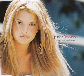Jessica Simpson-I Wanna Love You Forever 