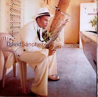 David Sanchez -Obsesion