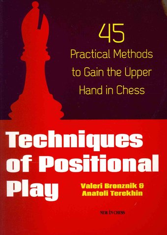 Chess: Techniques of Positional Play: 45