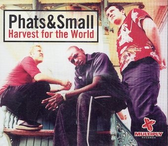 Phats & Small-Harvest For The World 