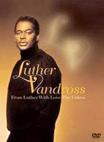 Luther Vandross - From Luther With Love: Videos