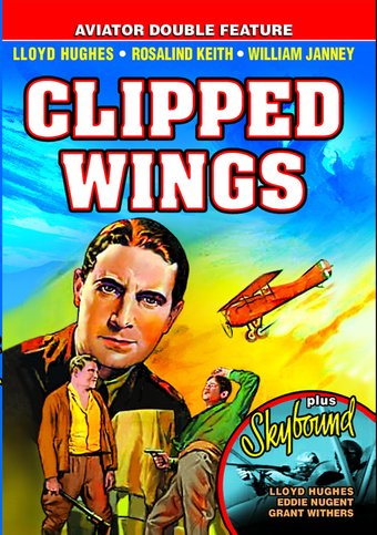 Clipped Wings (1937) / Skybound (1935) (Aviator