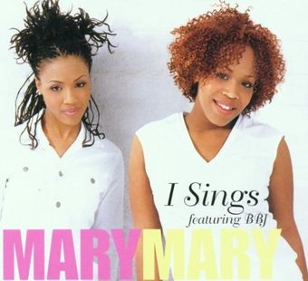 Mary Mary-I Sings 