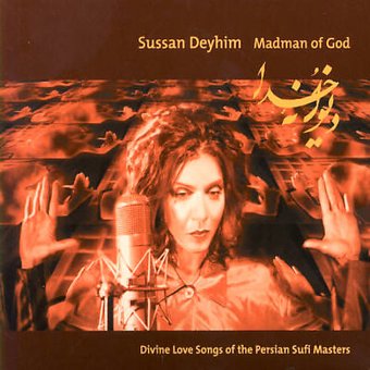 Madman of God: Divine Love Songs of the Persian