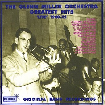 Greatest Hits 1940-1942: Original Live Band