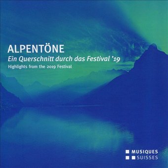 Alpent”ne: Eine Querschnitt dur cas Festival '19