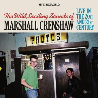 The Wild Exciting Sounds of Marshall Crenshaw: