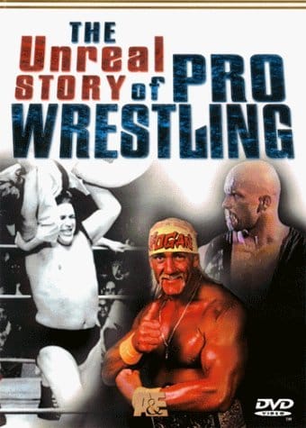 Wrestling - A&E: The Unreal Story of Pro Wrestling