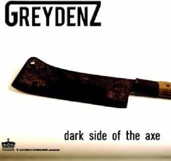 Greydenz-Dark Side Of The Axe