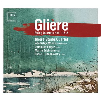 Gliere: String Quartets Nos. 1 & 2