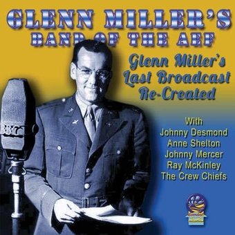 Glenn Miller's Last Broadcast Re-Created