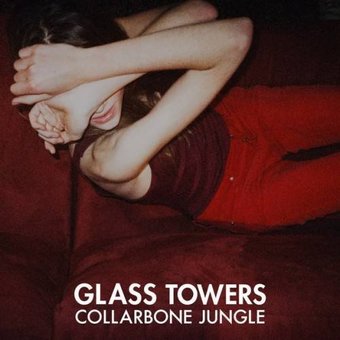 Glass Towers-Collarbone Jungle