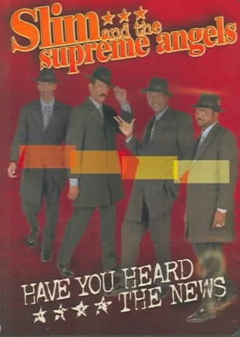 Slim and the Supreme Angels: Have You Heard the
