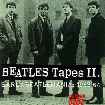 Beatles Tapes, Volume 2: Early Beatlemania,