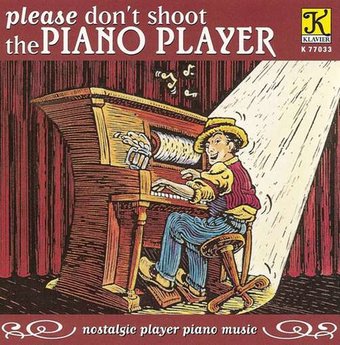 Please Don't Shoot the Piano Player (Nostalgic