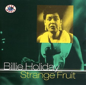 Strange Fruit [Jazz World]