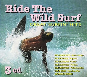 Ride The Wild Surf: Great Surfin Hits (3cd)