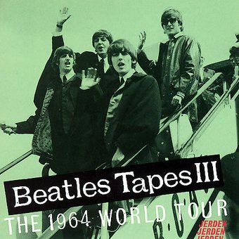 Beatles Tapes, Volume 3: 1964 World Tour