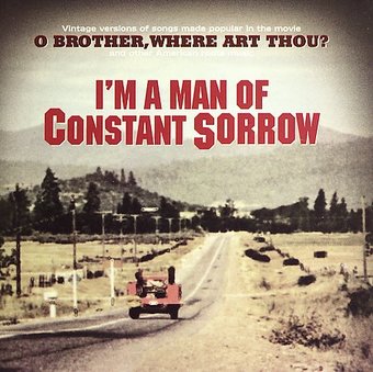 I'm a Man of Constant Sorrow: Vintage Versions of