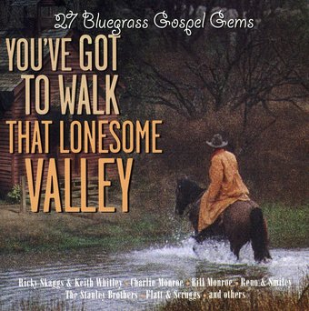 You've Got to Walk That Lonesome Valley