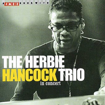 The Herbie Hancock Trio in Concert (Live)