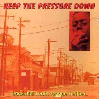 Keep the Pressure Down (2-CD)