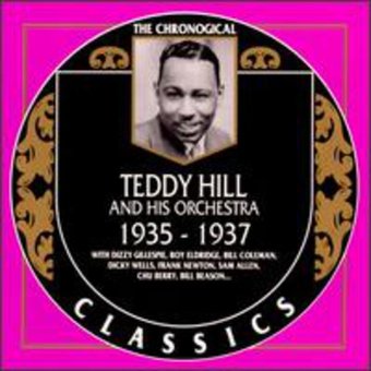 The Chronological Teddy Hill and His Orchestra