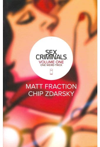 Sex Criminals 1: One Weird Trick