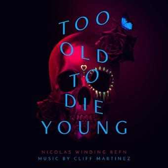 Too Old To Die Young (Amazon Series Original