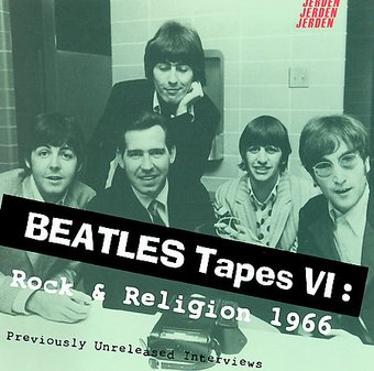 Beatles Tapes, Volume 6: Rock & Religion 1966