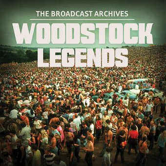 Woodstock Legends: The Broadcast Archives