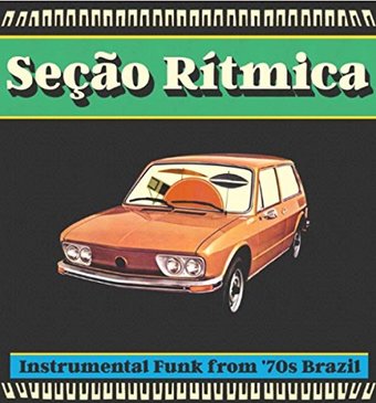 Seção Ritmica: Instrumental Funk from '70s Brazil