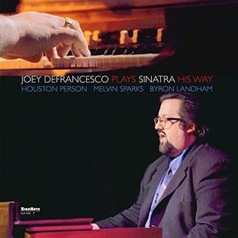Joey Defrancesco Plays Sinatra His Wa