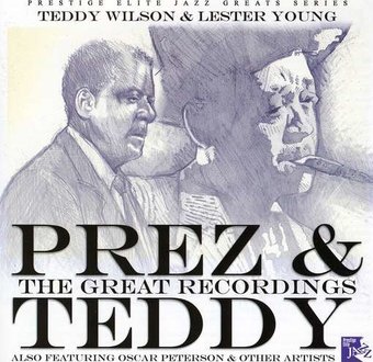 Prez & Teddy: Great Recordings